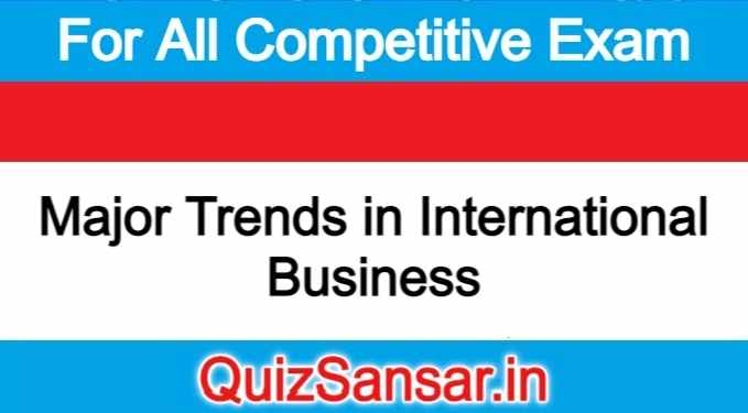 Major Trends in International Business
