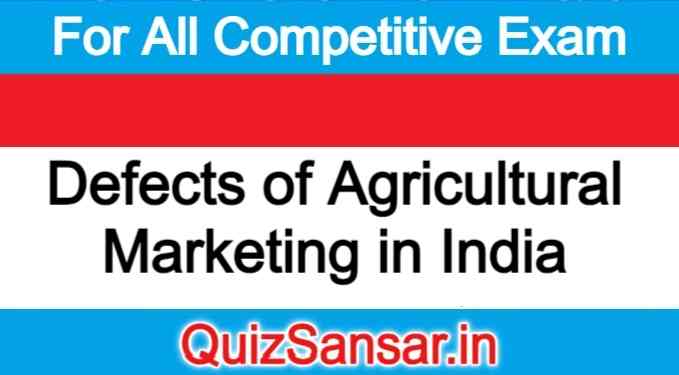 Defects Of Agricultural Marketing In India There Is No Proper Storage Or