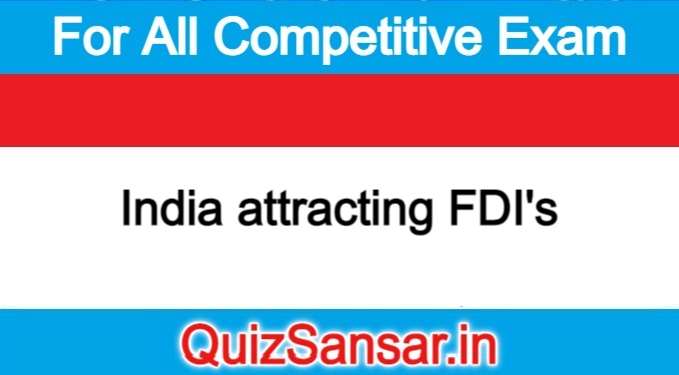India attracting FDI's