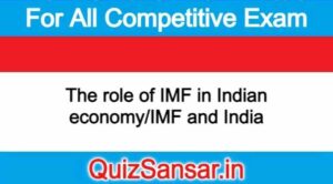 The role of IMF in Indian economy/IMF and India