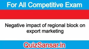 Negative impact of regional block on export marketing