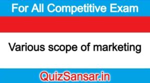 Various scope of marketing