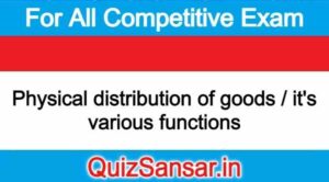 Physical distribution of goods / it's various functions