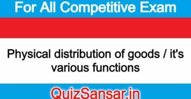 Physical distribution of goods / it's various functions