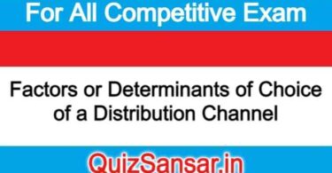 Factors or Determinants of Choice of a Distribution Channel