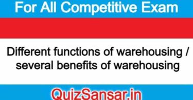 Different functions of warehousing / several benefits of warehousing