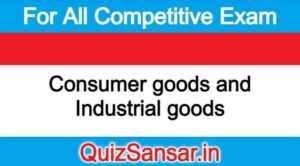 Consumer goods and Industrial goods