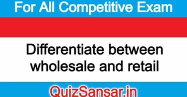 Differentiate between wholesale and retail