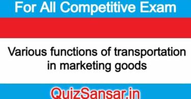 Various functions of transportation in marketing goods