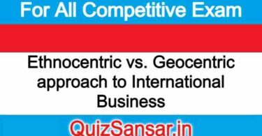 Ethnocentric vs. Geocentric approach to International Business