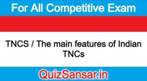 TNCS / The main features of Indian TNCs