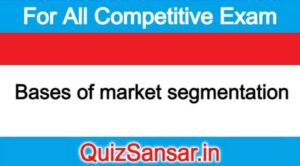 Bases of market segmentation