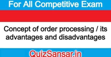 Concept of order processing / its advantages and disadvantages