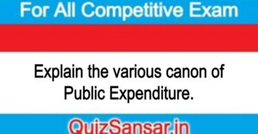 Explain the various canon of Public Expenditure.