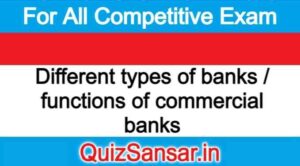Different types of banks / functions of commercial banks