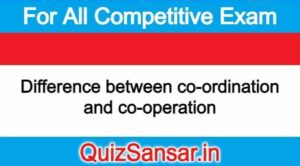 Difference between co-ordination and co-operation