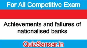 Achievements and failures of nationalised banks