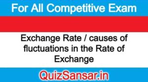 Exchange Rate / causes of fluctuations in the Rate of Exchange