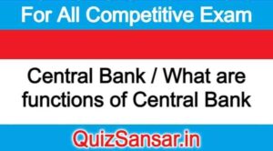 Central Bank / What are functions of Central Bank