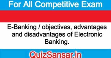 E-Banking / objectives, advantages and disadvantages of Electronic Banking.