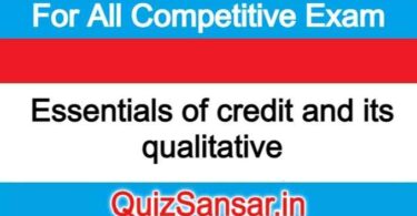 Essentials of credit and its qualitative