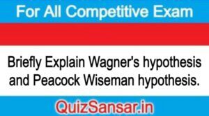 Briefly Explain Wagner's hypothesis and Peacock Wiseman hypothesis.