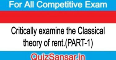 Critically examine the Classical theory of rent.(PART-1)