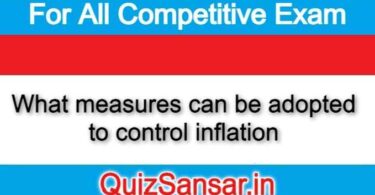 What measures can be adopted to control inflation