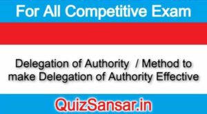 Delegation of Authority  / Method to make Delegation of Authority Effective