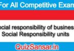 Social responsibility of business Social Responsibility units