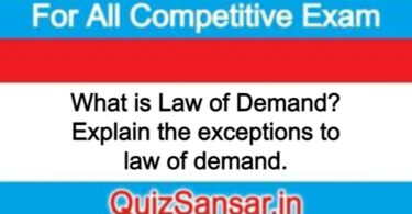 What is Law of Demand? Explain the exceptions to law of demand.