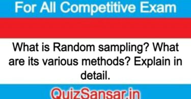 What is Random sampling? What are its various methods? Explain in detail.