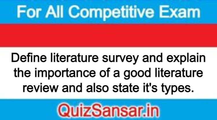 define-literature-survey-and-explain-the-importance-of-a-good-literature