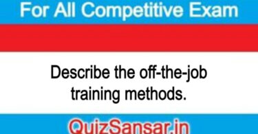 Describe the off-the-job training methods.