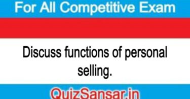 Discuss functions of personal selling.