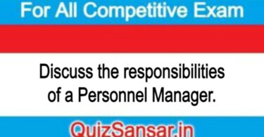 Discuss the responsibilities of a Personnel Manager.