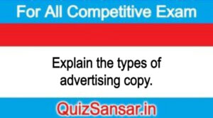 Explain the types of advertising copy.