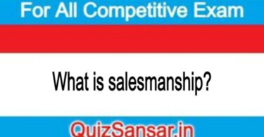 What is salesmanship?