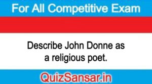 Describe John Donne as a religious poet.