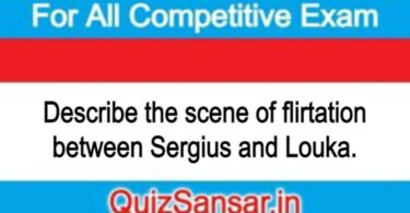 Describe the scene of flirtation between Sergius and Louka.