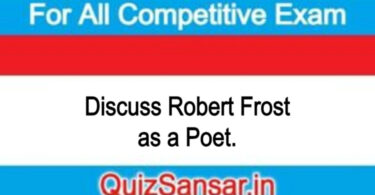 Discuss Robert Frost as a Poet.