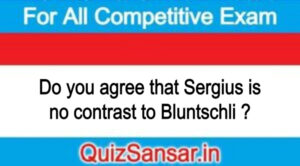 Do you agree that Sergius is no contrast to Bluntschli ?