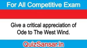 Give a critical appreciation of Ode to The West Wind.