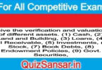 Give the verification and valuation of different assets. (1) Cash, (2) Land and Building, (3) Loans, (4) Bill Receivable, (5) Investments, (6) Stock, (7) Book Debts, (8) Endowment Policies, (9) Govt. Securities,