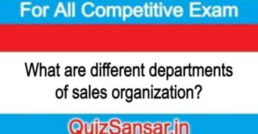 What are different departments of sales organization?