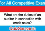 What are the duties of an auditor in connection with credit sales?