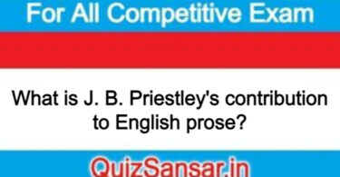 What is J. B. Priestley's contribution to English prose?