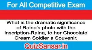 What is the dramatic significance of Raina's photo with the inscription-Raina, to her Chocolate Cream Soldier a Souvenir.