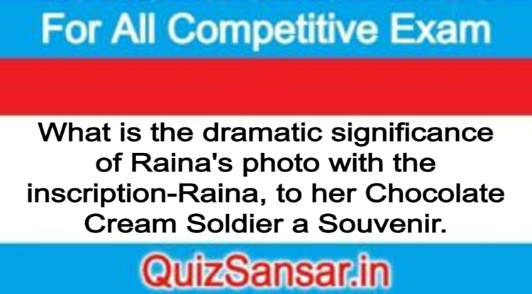 what-is-the-dramatic-significance-of-raina-s-photo-with-the