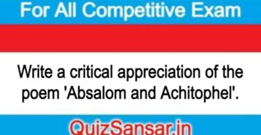 Write a critical appreciation of the poem 'Absalom and Achitophel'.